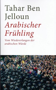 Titelbild Tahar Ben Jelloun Arabischer Frühling (2011) Titelbild Tahar Ben Jelloun Arabischer Frühling (2011)