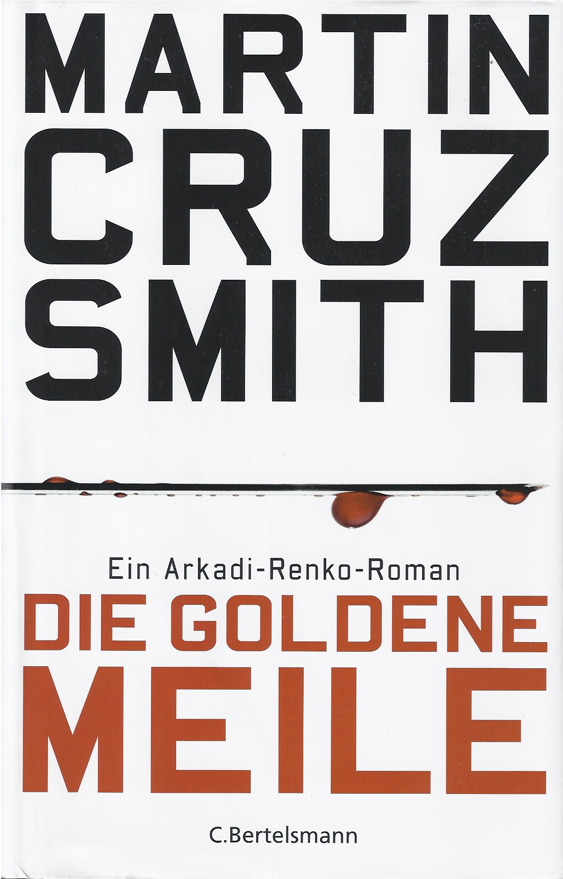 Martin Cruz Smith, Titelbild "Die Goldene Meile" (2010)
